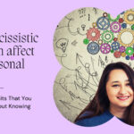 How Narcissistic Traits Can Affect Your Personal Growth? Narcissistic Traits That You May Have Without Knowing